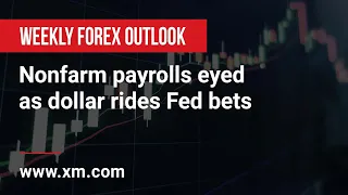 Weekly Forex Outlook: 26/05/2023 - Nonfarm payrolls eyed as dollar rides Fed bets