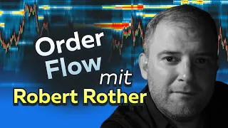 Order Flow mit Robert Rother