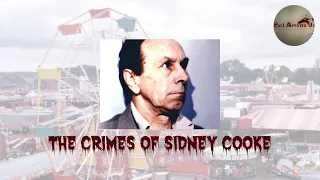 The Horrific Crimes of Sidney Cooke