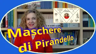 Le MASCHERE di PIRANDELLO