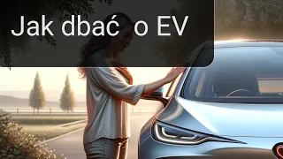 Jak zadbać o Auto Elektryczne