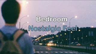 Bedroom - Nostalgic Feel |Lyrics/Subtitulada Inglés - Español|