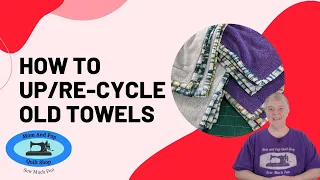 Howto Up/re-cycle Old Towels