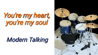 You're my heart, you're my soul - Modern Talking (drum cover by EdrummerBR)