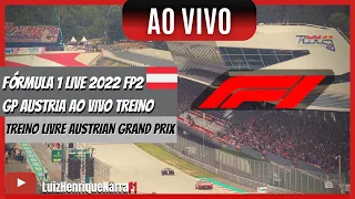 F1 2022 TREINO LIVRE 2 AUSTRIA AO VIVO | LIVE GP AUSTRIAN GRAND PRIX FREE PRACTICE FP2