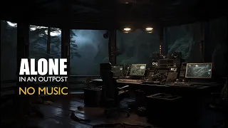 ALONE In An Outpost 1 [NO Music]| Radio Chatter and Rain | Focus Sleep Ambient 4K