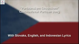 Partizánskym Chodníkom - Czechoslovak Partisan Song - With Lyrics