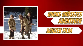 Bucks Größtes Abenteuer | Abenteuer | Ganzer Film auf Deutsch