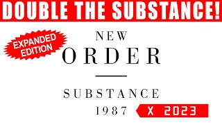 New Order Substance 1987 gets Double Stuffed for 2023!