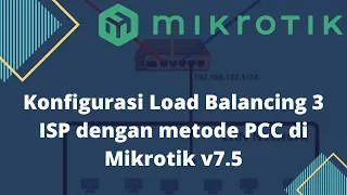 How to Configure Load Balancing 3 ISP Using PCC Method  on MIKROTIK RouterOS V7.5