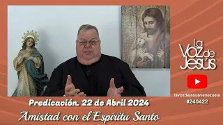 Amistad con el Espíritu Santo : 22 de Abril 2054 #240422