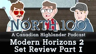 Modern Horizons 2 Set Review PT1 || North 100 Ep121