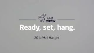 High & Mighty Tool-Free Wall Hanger 20 lb