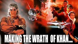 The making of Star Trek II: The Wrath of Khan