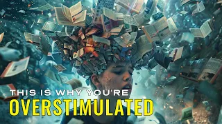 Personality Type - Overstimulation in Modern World (Psychology)