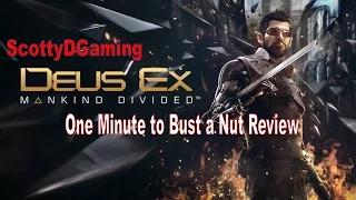 Deus Ex: Mankind Divided / One Minute to Bust a Nut Review! (1 minute review)