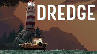 Headed to New, More Dangerous Waters! - Dredge