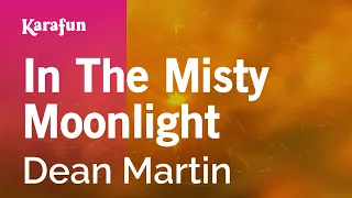 In the Misty Moonlight - Dean Martin | Karaoke Version | KaraFun