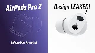 AirPods Pro 2 Design Revealed! Both GOOD & BAD News...