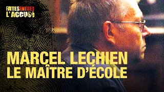 Faites entrer l'accusé : Marcel Lechien, le maître d'école