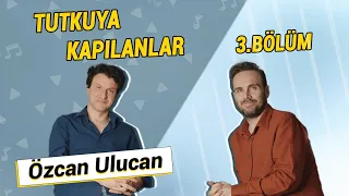 TUTKUYA KAPILANLAR - 3. BÖLÜM - ÖZCAN ULUCAN | KEMAN VİRTÜÖZÜ