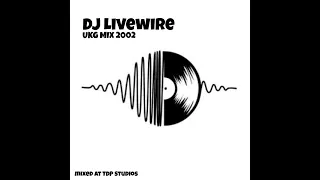 Dj Livewire - UKG MIX 2002