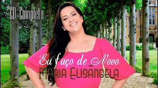 Maria Elisângela | Eu faço de Novo (Cd Completo) Álbum 2024