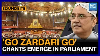 ‘Go Zardari Go' Chants Emerge During President's Parliamentary Address | Dawn News English