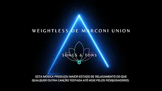 🎼#Weightless de Marconi Union -#528Hz #Meditação #música #relaxante eleita a mais eficiente do mundo