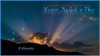 X-Eternity -- "Nearer, My God, to Thee (feat. Solaria AI)" [epic Orchestral Version]