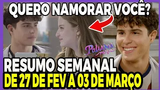 Resumo Semanal Poliana Moça 27/02/2023 a 03/03/2023 João diz a Poliana que deseja ficar com alguém?