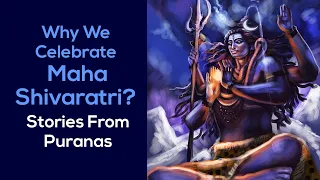 Why We Celebrate Maha Shivaratri? Stories From Puranas