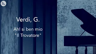 Verdi, G. - Ah! si ben mio "Il Trovatore"