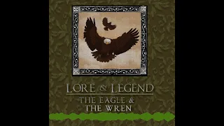 The Eagle & The Wren | Lore & Legend: Christmas Special (2021) · Part II