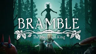 Bramble: The Mountain King Gameplay - First Look (4K)