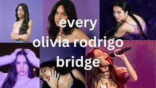 (OUTDATED) every olivia rodrigo bridge (OUTDATED)