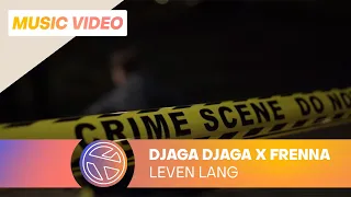 Djaga Djaga - Leven Lang ft. Frenna (Prod. Eurosoundz)