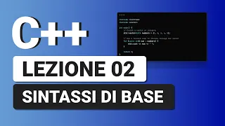 Sintassi di Base - C++ Tutorial Italiano 02