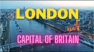 London, capital of Britain.