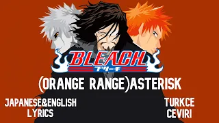 Bleach Opening 1 | Asterisk | Japanese, English Lyrics & Türkçe çeviri