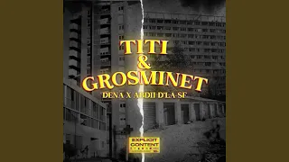 TITI & GROSMINET (feat. Abdii D'la SF)