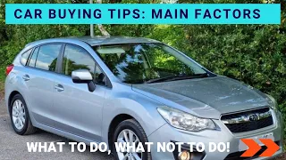 CAR BUYING TIPS: WHAT MATTERS MOST