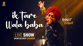 Ik Tare Wala Baba | Ranjit Bawa | Live Show | Vancouver | Taara | Latest Punjabi Song 2022