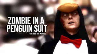 Zombie in a Penguin Suit