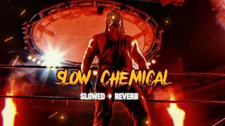 KANE SLOW CHEMICAL THEME SONG SLOWED + REVERB|| Saurav Gamings