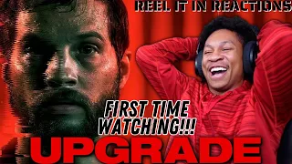 UPGRADE (2018) MOVIE REACTION!!! | REEL IT IN REACTION | First Time Watching
