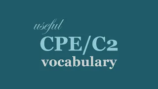 USEFUL VOCABULARY for CPE | English Proficiency C2