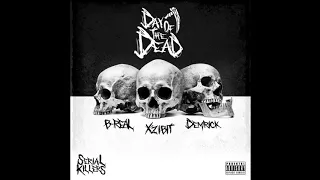 Xzibit, B-Real & Demrick - Get Away with It (Serial Killers: Day Of The Dead)