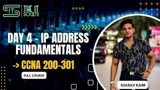 Day-4 IP Address Fundamentals | IPv4/IPv6 | CCNA Full Course (With Practical) | The IT Society