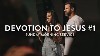 Devotion to Jesus - Part 1 | Michael Koulianos | Sunday Morning Service